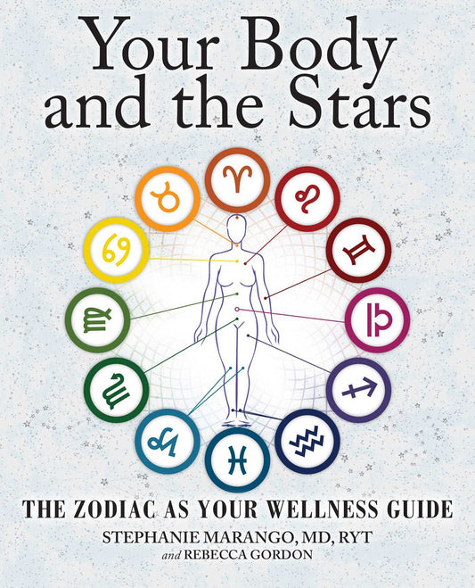 Your Body and the Stars by Stephanie Marango And Rebecca Gordon