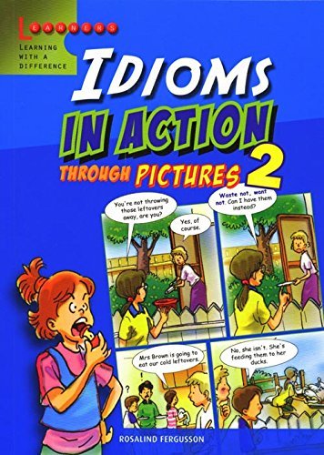 Idioms in Action Through Pictures 2 by Rosalind Fergusson