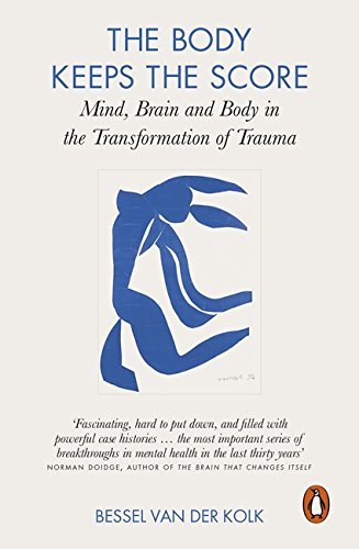 Body Keeps The Score, The by Bessel Van Der Kolk