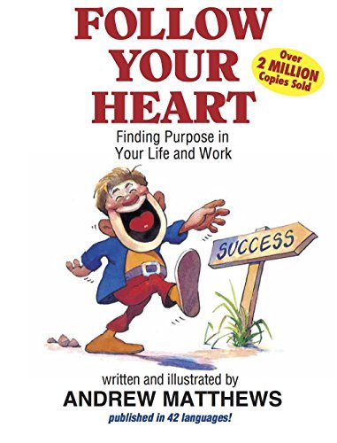 Follow Your Heart by Andrew Matthews