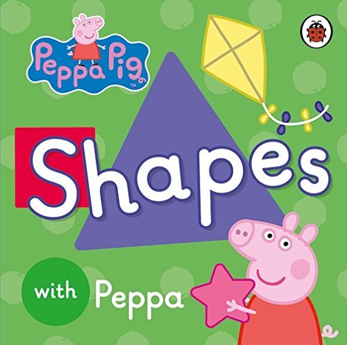 Peppa Pig: Shapes by Ladybird