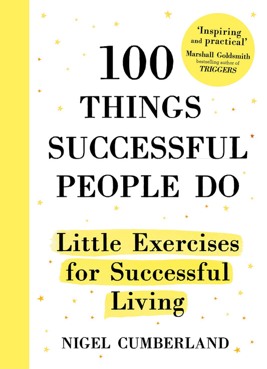 100 Things Successful People Do: Little Exercises for Successful Living by Nill