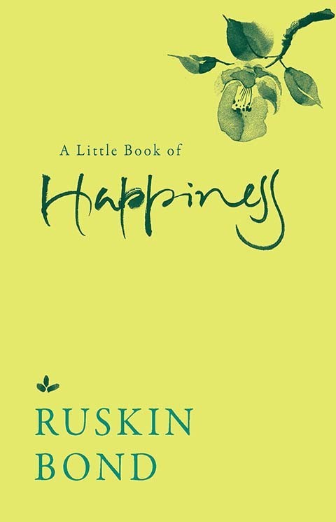 Little Book Of Happiness by Ruskin Bond