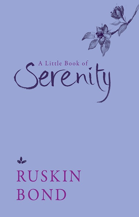 Little Book Of Serenity by Ruskin Bond
