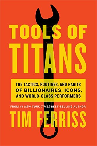 Tools of Titans (Lead Title) by Timothy Ferriss
