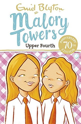 Malory Towers: 04: Upper Fourth by Blyton Enid