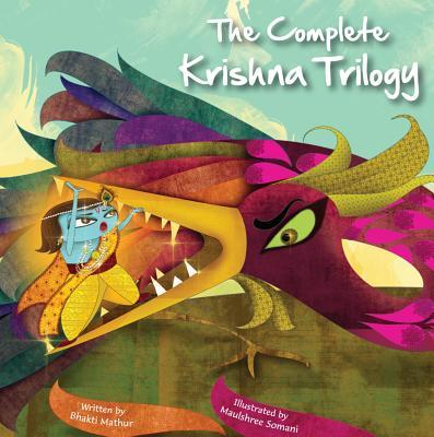 The Complete Krishna Triology by Bhakti Mathur