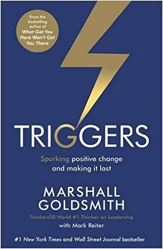 Triggers: Sparking positive change and making it last by Mark Reiter