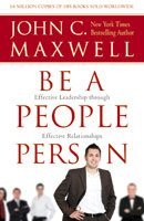 Be a People Person by John C. Maxwell