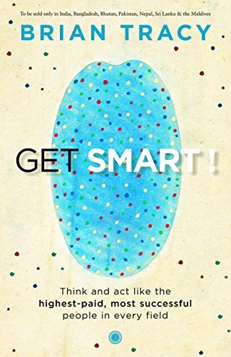 Get Smart! by Brian Tracy