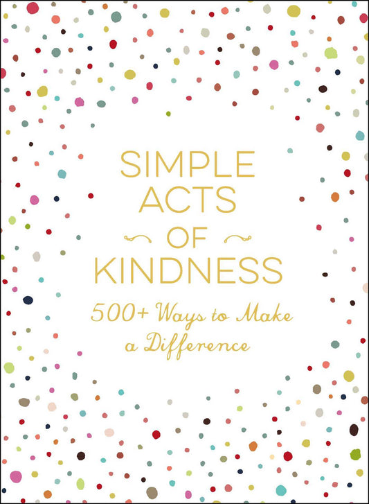 Simple Acts of Kindness by Adams Media