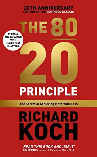 The 80/20 Principle ( Updated 20th Anniversary Edtn.) by Richard Koch