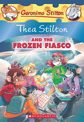 #25 Thea Stilton and the Frozen Fiasco by Thea Stilton