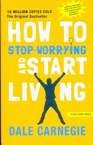 how to stop worrying and start living by Dale Carnegie