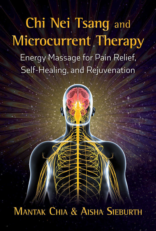 Chi Nei Tsang and Microcurrent Therapy by Mantak Chia