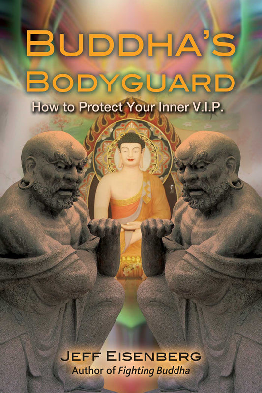 Buddhaâ€™s Bodyguard by Jeff Eisenberg