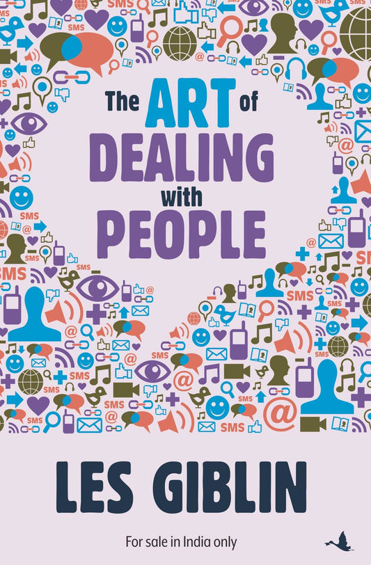 The Art of Dealing with People by Les Giblin