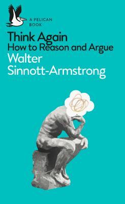 Think Again (Lead Title) by Walter Sinnott-Armstrong