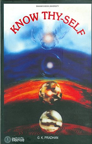 Know Thyself by G. K. Pradhan