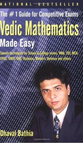 Vedic Mathematics Made Easy by Dhaval Bathia
