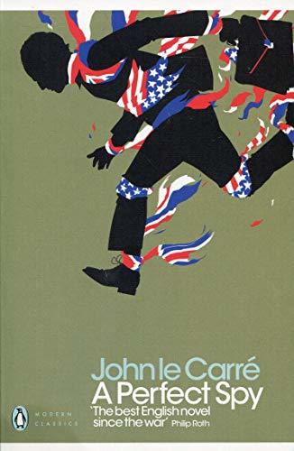A Perfect Spy by John Le Carrã©