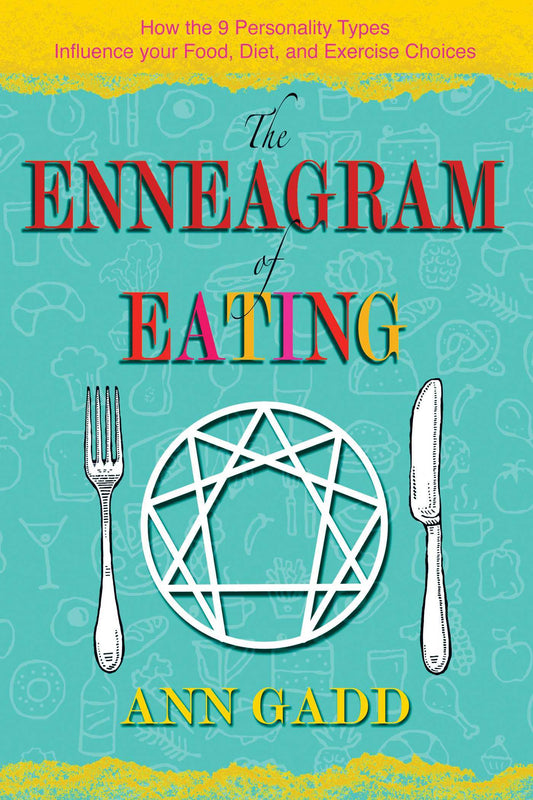 Enneagram of Eating by Ann Gadd