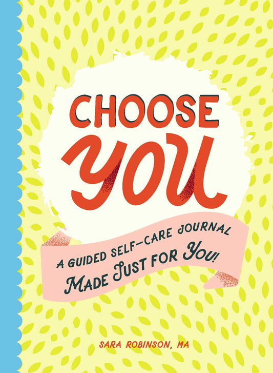 CHOOSE YOU (Journal) by Sara Robinson