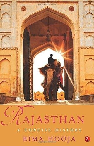 Rajasthan: A Concise History by Rima Hooja