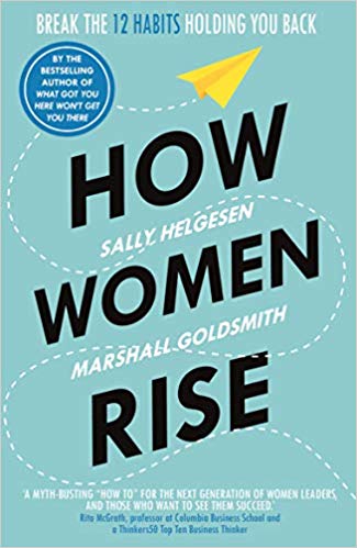 How Women Rise (Lead Title) by Sally, Goldsmith, Marshall Helgesen