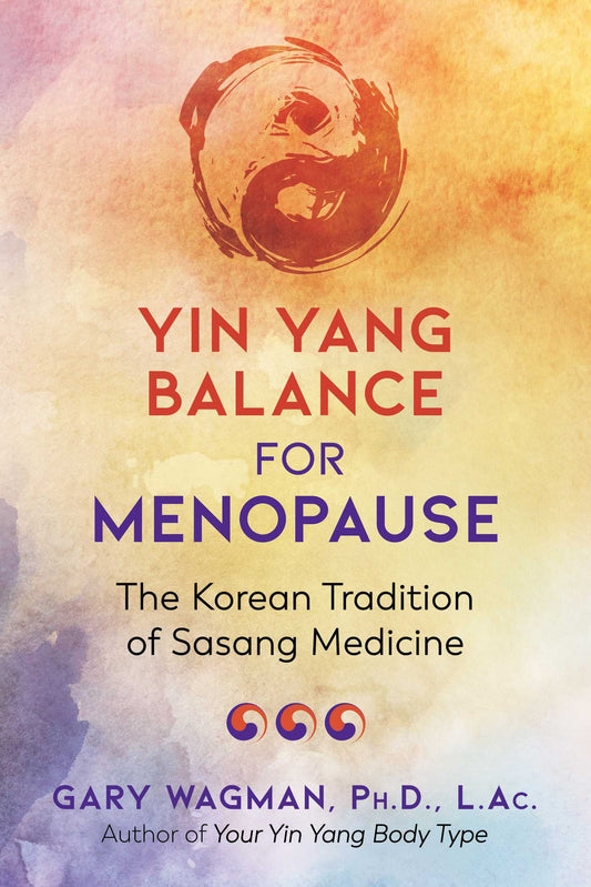Yin Yang Balance for Menopause by Gary Wagman
