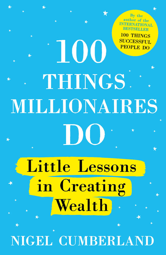 100 Things Millionairs Do by Nigel Cumberland