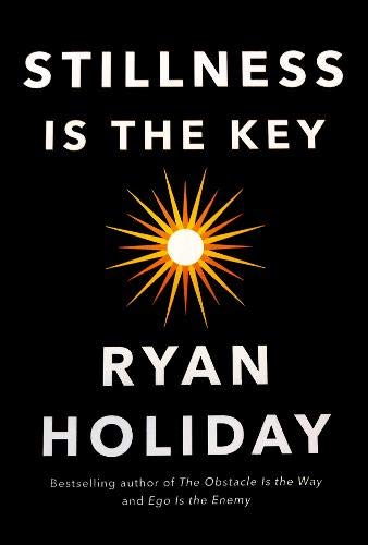 Stillness Is The Key by Holiday Ryan