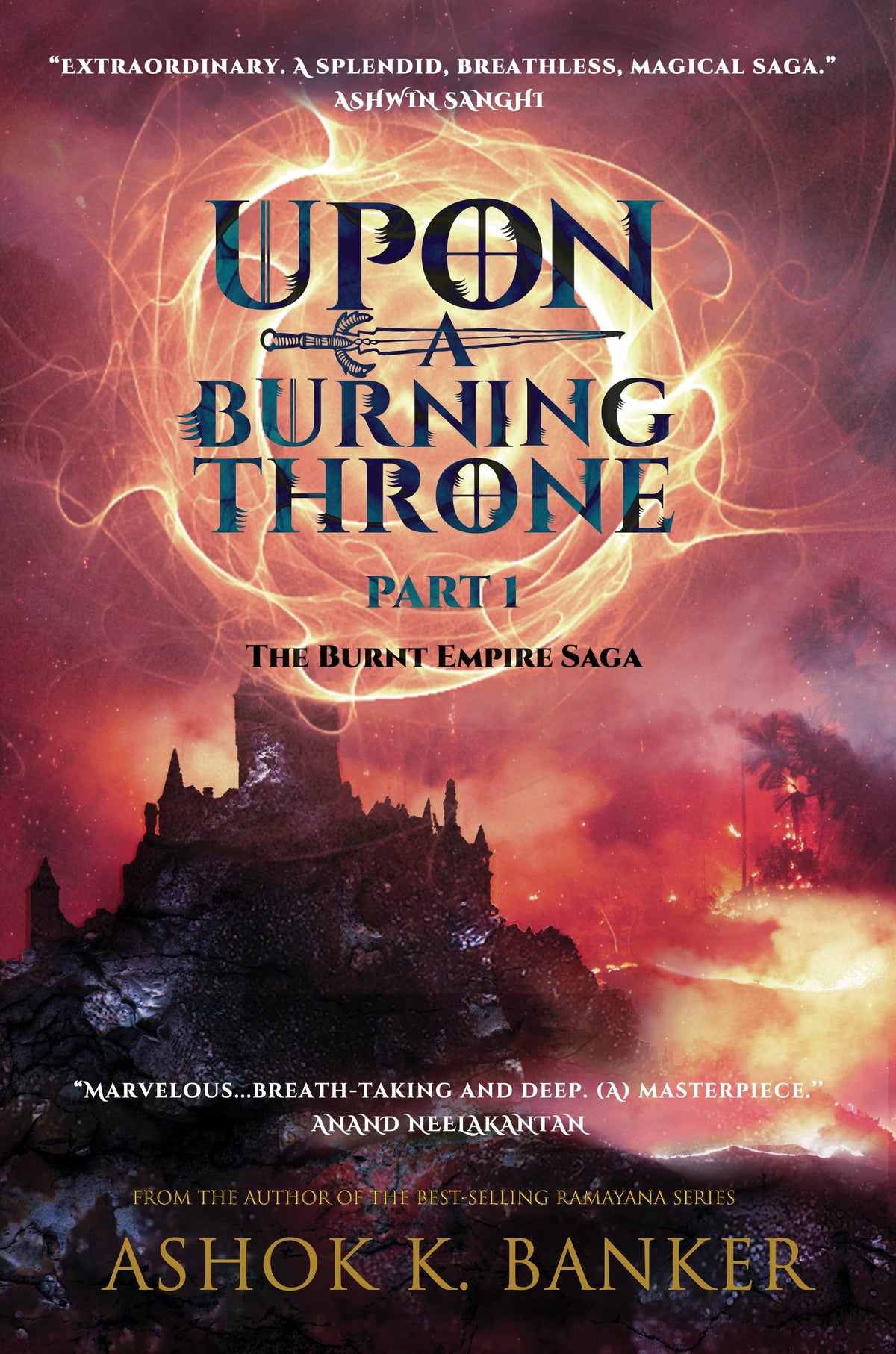 Upon A Burning Throne (Part 1) by Ashok K.Banker