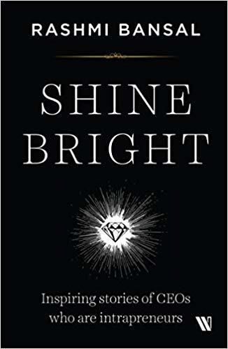 Shine Bright by Rashmi Bansal
