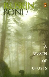 A Season of Ghosts by Ruskin Bond