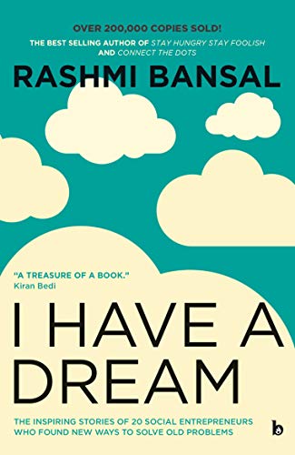 I Have A Dream by Rashmi Bansal