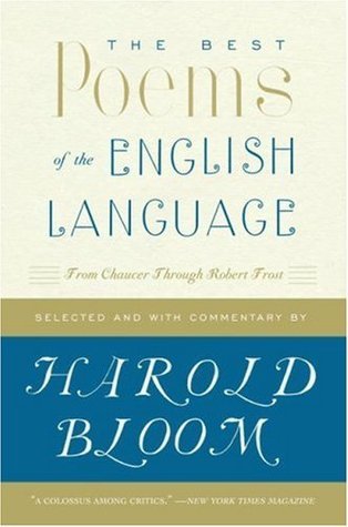The Best Poems of the English Language: From Chaucer Through Frost