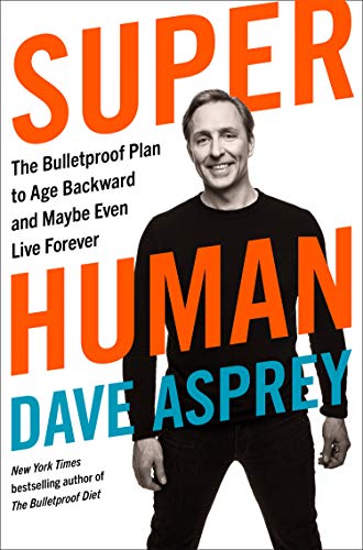Super Human by Dave Asprey