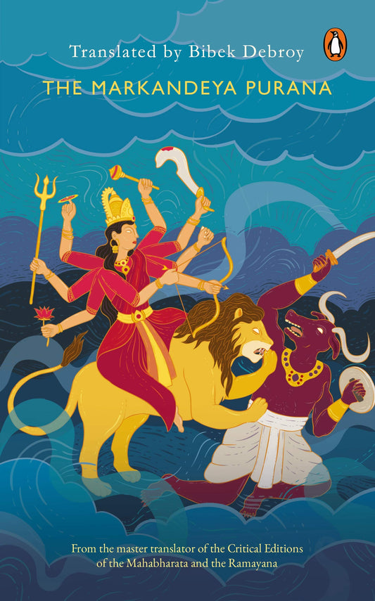 The Markandeya Purana by Bibek Debroy (tr.)