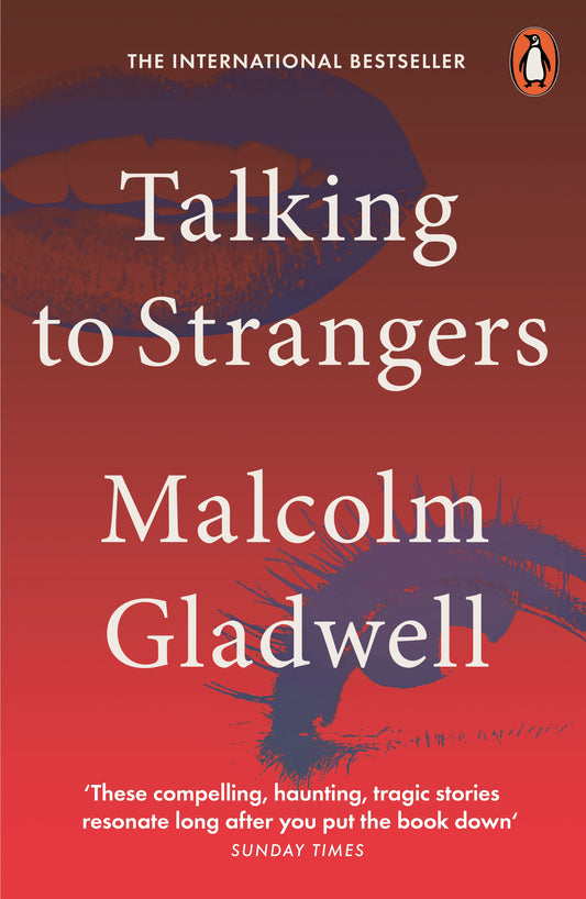 Talking To Strangers (Lead Title) by Gladwell Malcolm