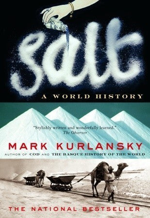 Salt : A World History by Mark Kurlansky