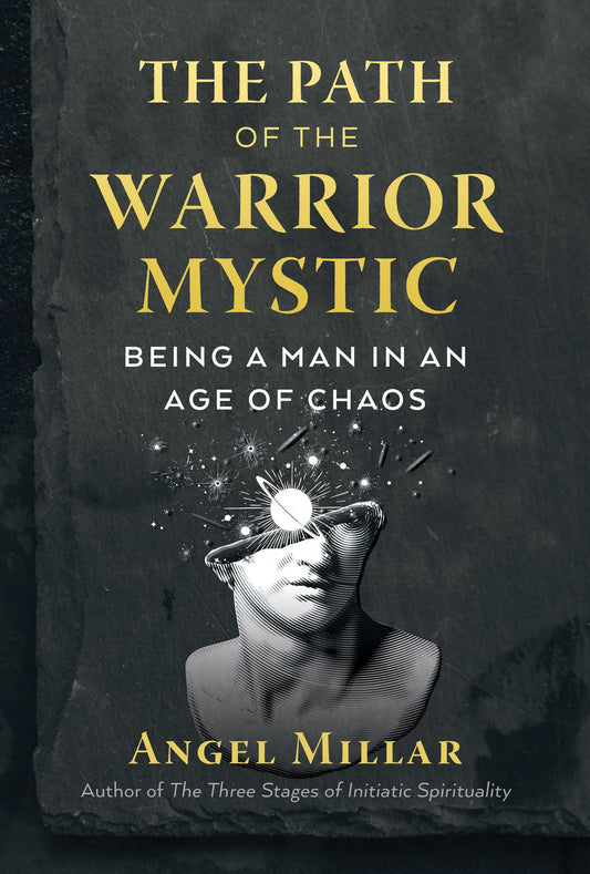 The Path of the Warrior-Mystic by Angel Millar