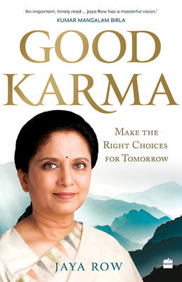 GOOD KARMA: Make the Right Choices for Tomorrow