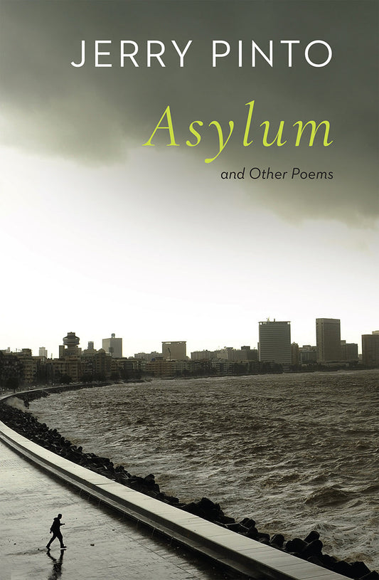 Asylum: Poems by Jerry Pinto