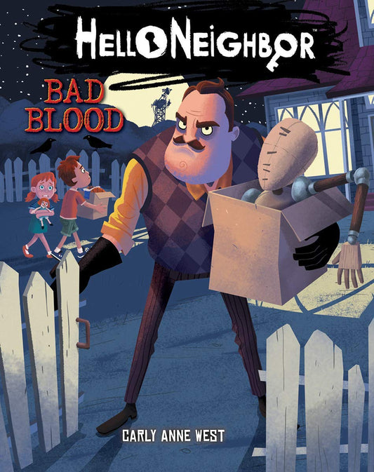 Hello Neighbor #4: Bad Blood by Carly Anne West