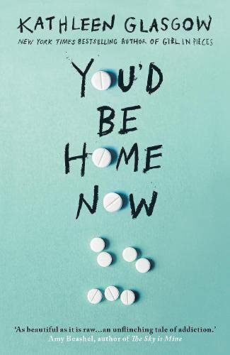 Youd Be Home Now by Kathleen Glasgow