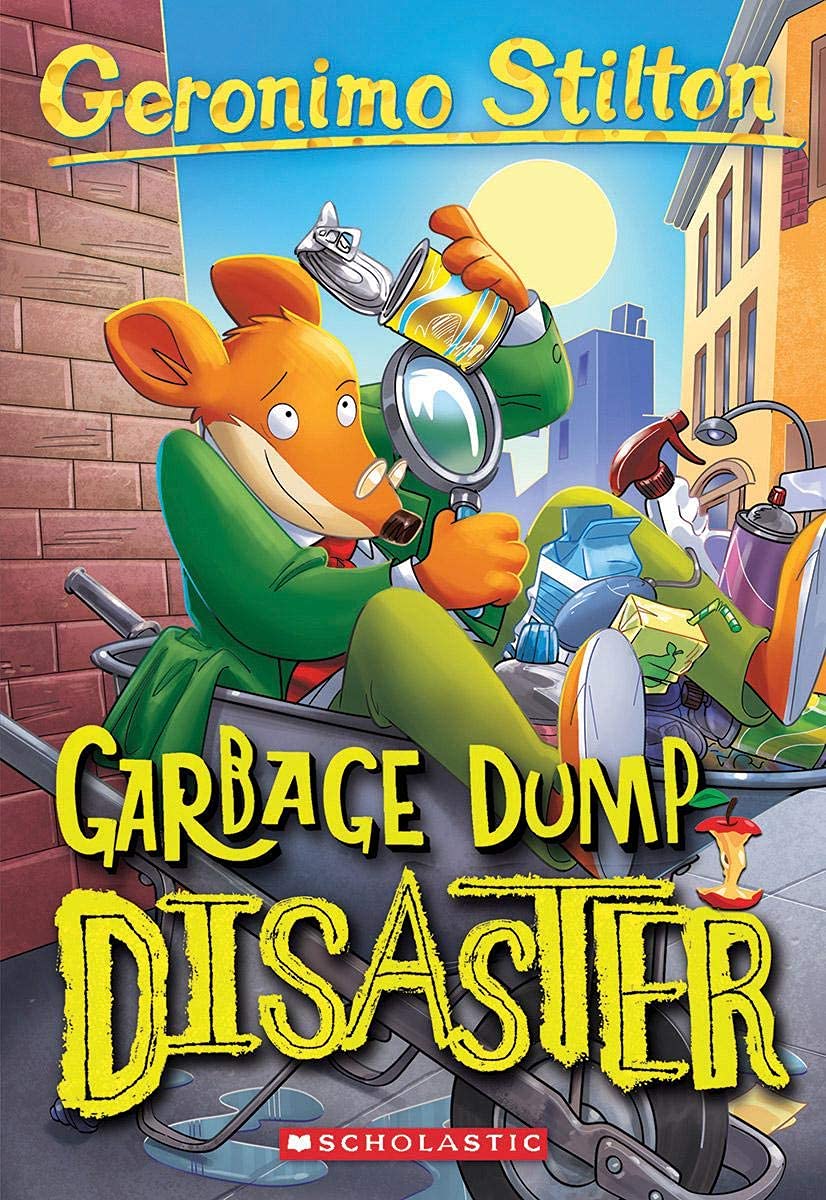 Geronimo Stilton #79: Garbage Dump Disaster by Geronimo Stilton
