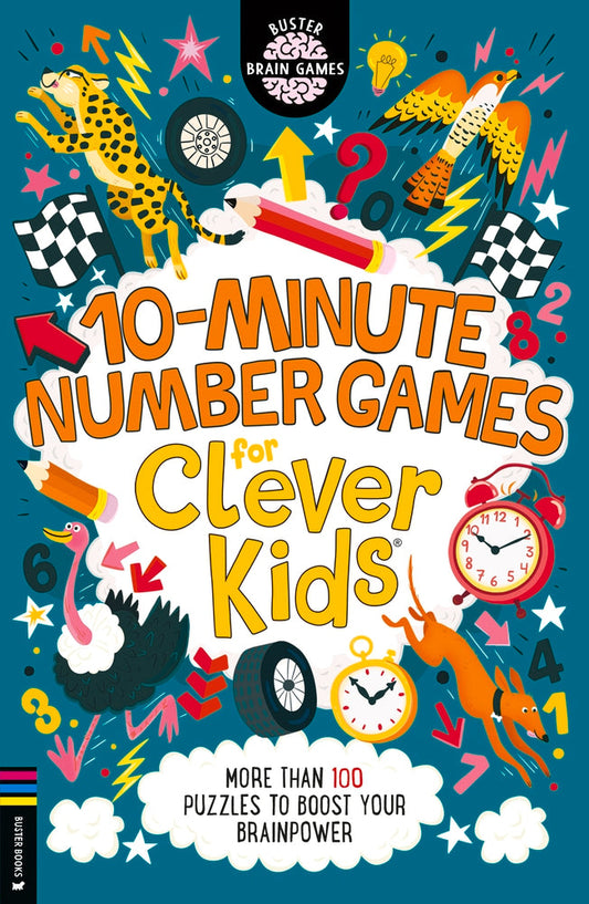 10-Minute Number Games for Clever KidsÂ®: More than 100 puzzles to boost your brainpower by Gareth Moore