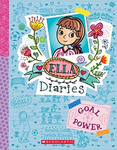 Ella Diaries #13: Goal Power by Meredith Costain