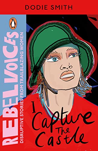 I Capture the Castle (Rebel Voices) Puffin Classics by Dodie Smith